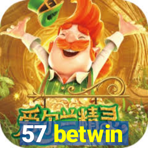 57 betwin
